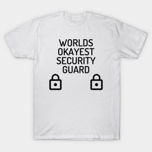 World okayest security guard T-Shirt